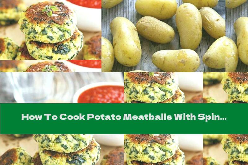 How To Cook Potato Meatballs With Spinach And Garlic - Recipe