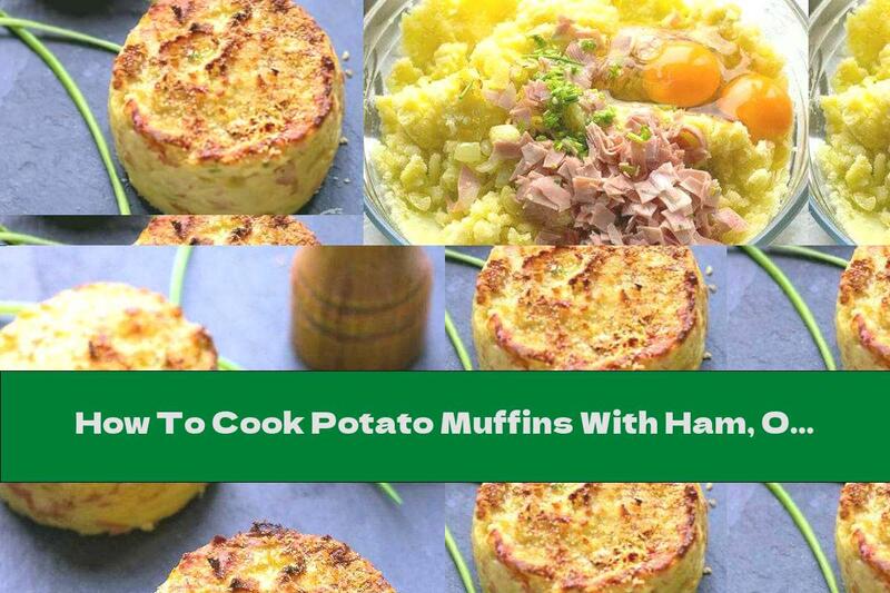 How To Cook Potato Muffins With Ham, Onion And Butter - Recipe