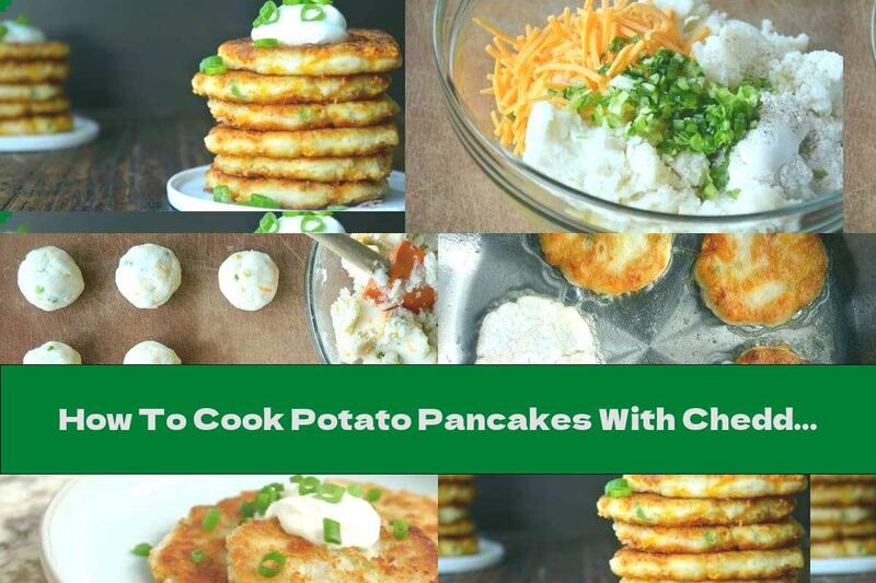 How To Cook Potato Pancakes With Cheddar And Green Onions - Recipe