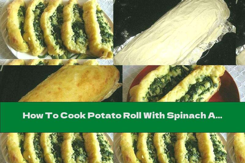 How To Cook Potato Roll With Spinach And Eggs - Recipe