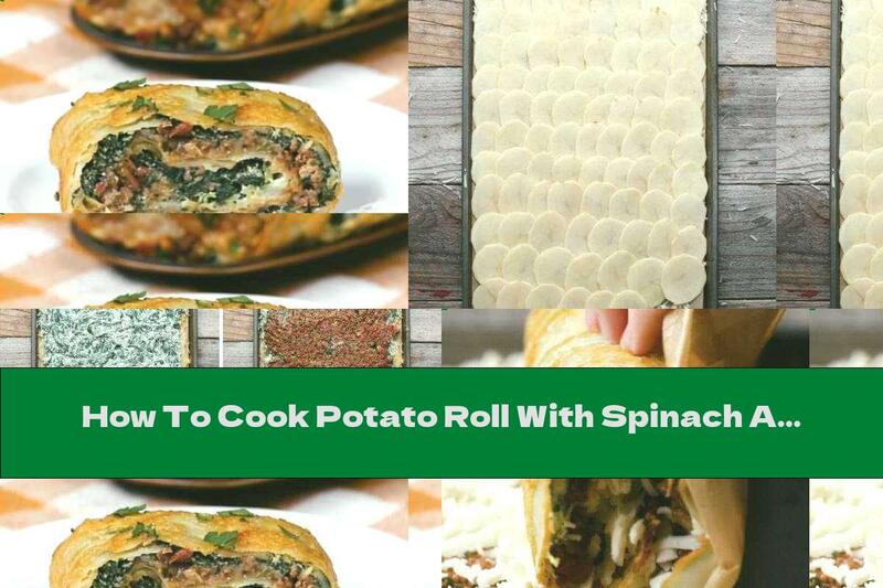 How To Cook Potato Roll With Spinach And Ground Beef - Recipe