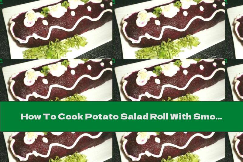 How To Cook Potato Salad Roll With Smoked Cheese And Beets - Recipe