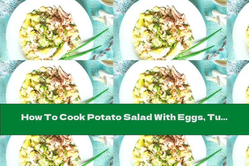 How To Cook Potato Salad With Eggs, Tuna And Hummus - Recipe