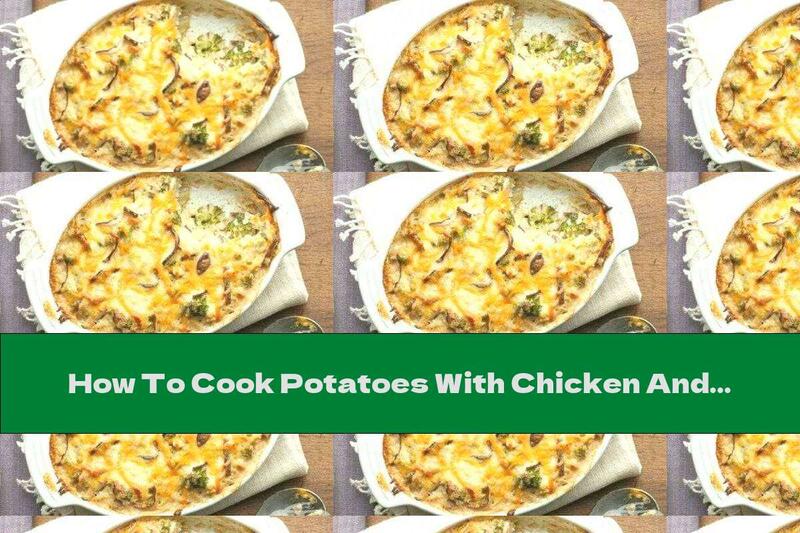 How To Cook Potatoes With Chicken And Mushrooms - Recipe