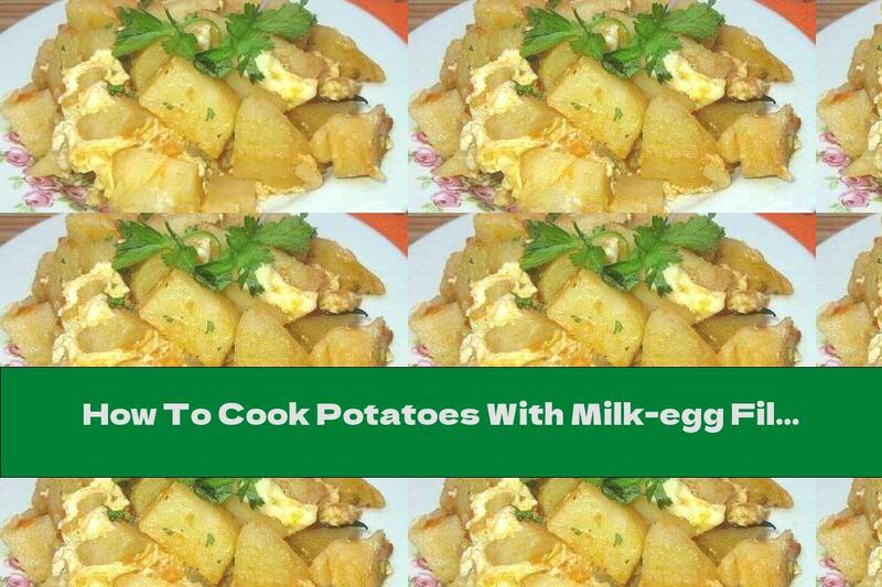 How To Cook Potatoes With Milk-egg Filling In The Oven - Recipe