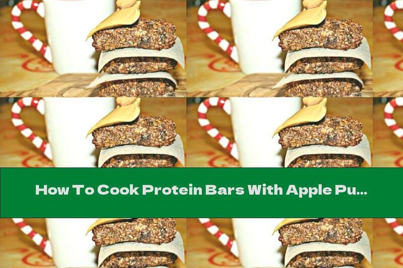 How To Cook Protein Bars With Apple Puree And Chocolate - Recipe