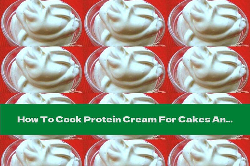 How To Cook Protein Cream For Cakes And Pastries - Recipe