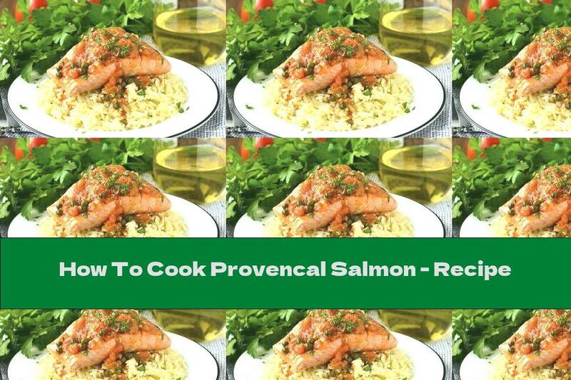 How To Cook Provencal Salmon - Recipe
