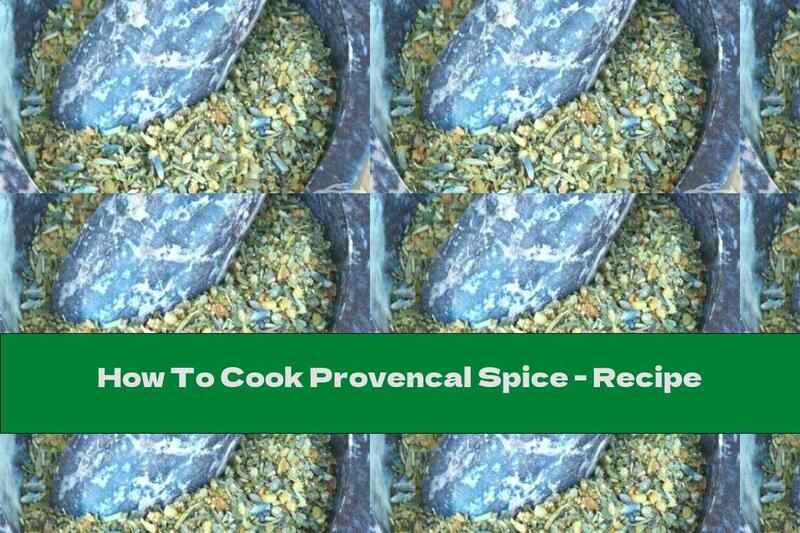 How To Cook Provencal Spice - Recipe