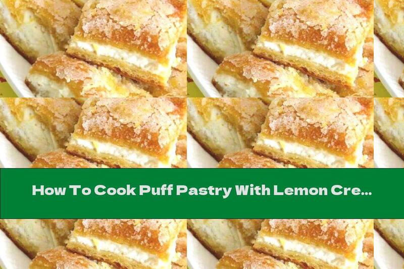 How To Cook Puff Pastry With Lemon Cream - Recipe