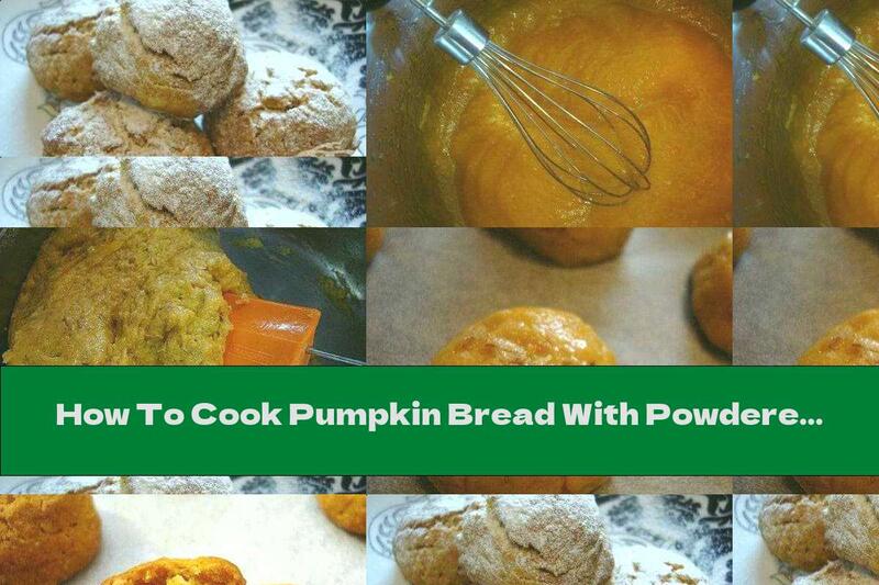 How To Cook Pumpkin Bread With Powdered Sugar - Recipe