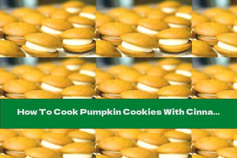 How To Cook Pumpkin Cookies With Cinnamon And Ginger - Recipe