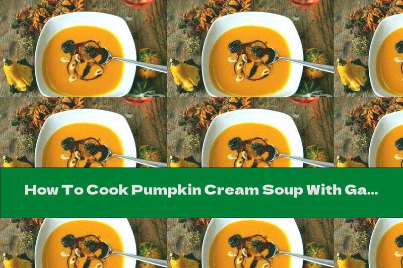 How To Cook Pumpkin Cream Soup With Garlic - Recipe