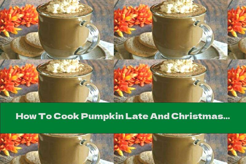 How To Cook Pumpkin Late And Christmas Spices - Recipe