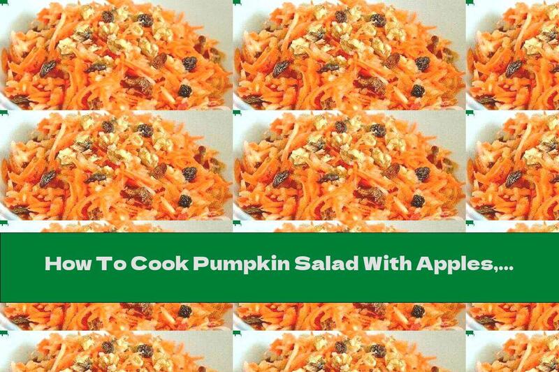 How To Cook Pumpkin Salad With Apples, Honey And Walnuts - Recipe