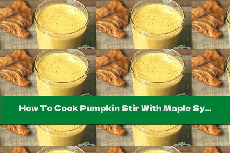 How To Cook Pumpkin Stir With Maple Syrup And Cinnamon - Recipe