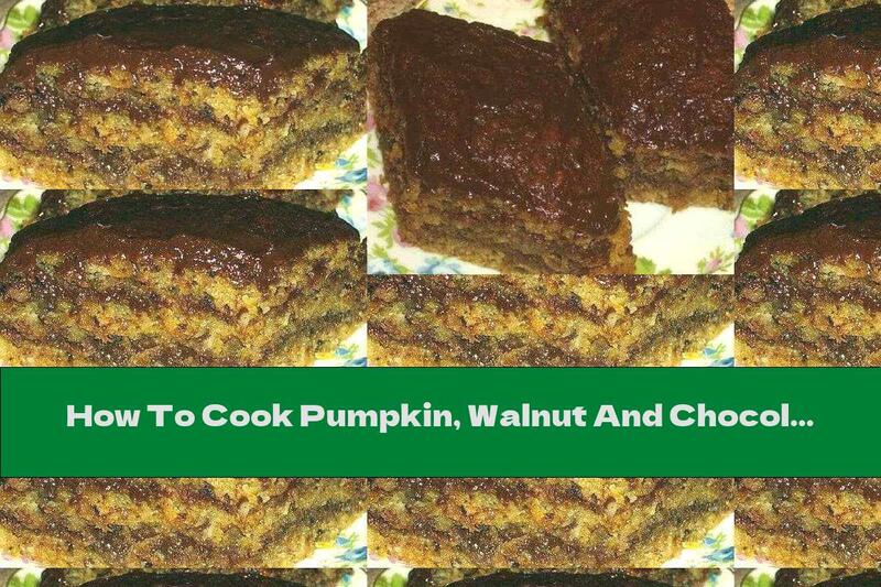 How To Cook Pumpkin, Walnut And Chocolate Glaze Cake - Recipe
