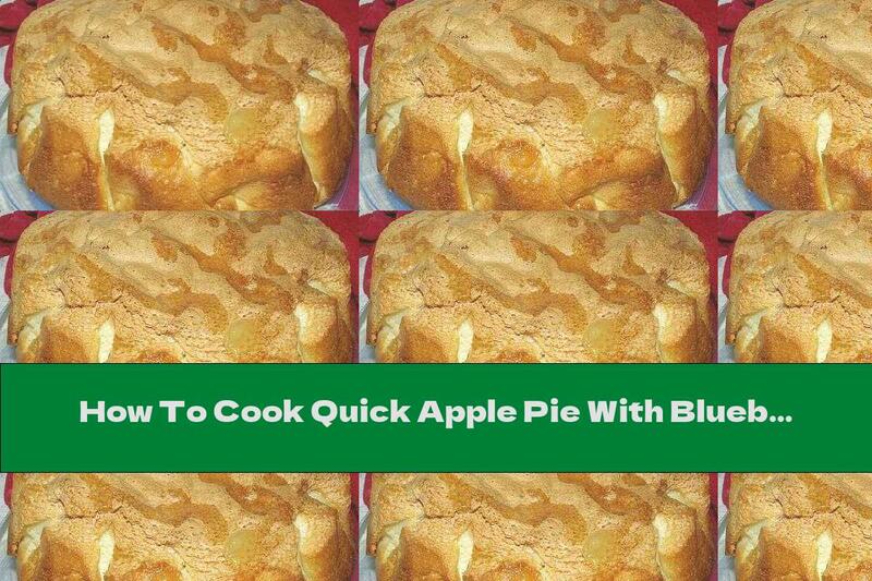 How To Cook Quick Apple Pie With Blueberries And Yogurt - Recipe
