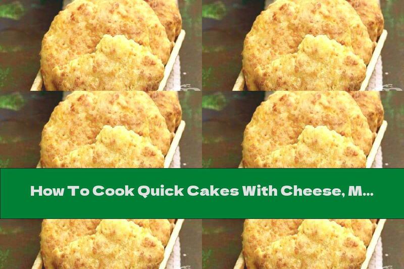How To Cook Quick Cakes With Cheese, Milk And Carrots - Recipe
