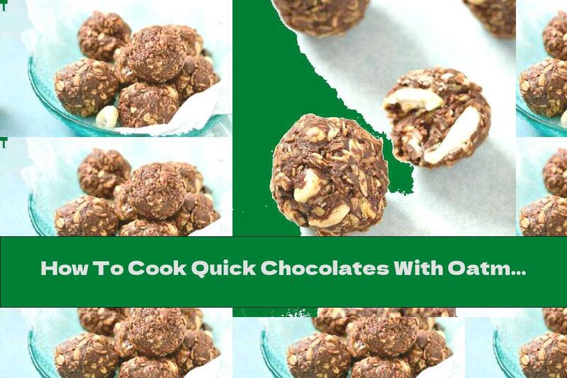 How To Cook Quick Chocolates With Oatmeal, Honey And Cashews - Recipe
