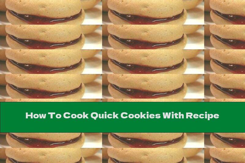 How To Cook Quick Cookies With Recipe