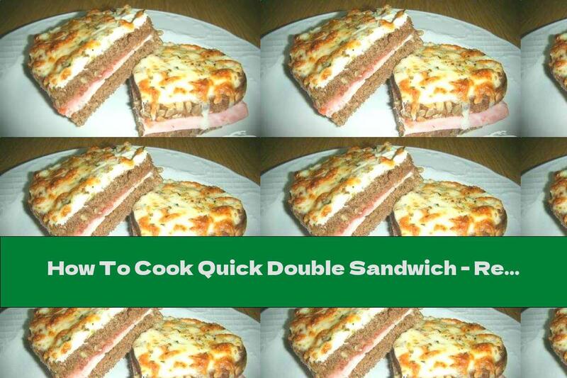 How To Cook Quick Double Sandwich - Recipe