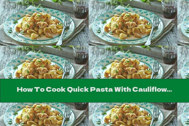 How To Cook Quick Pasta With Cauliflower - Recipe