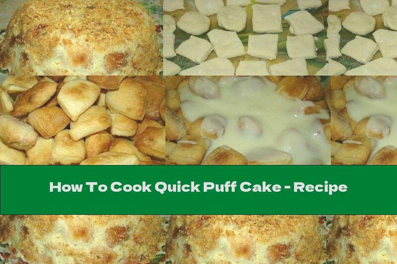 How To Cook Quick Puff Cake - Recipe