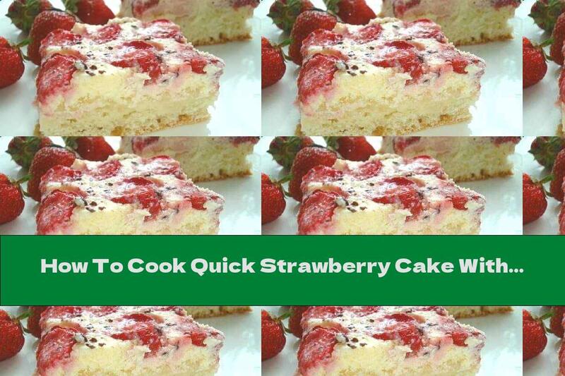 How To Cook Quick Strawberry Cake With Eggs - Recipe
