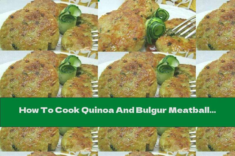 How To Cook Quinoa And Bulgur Meatballs With Parmesan - Recipe