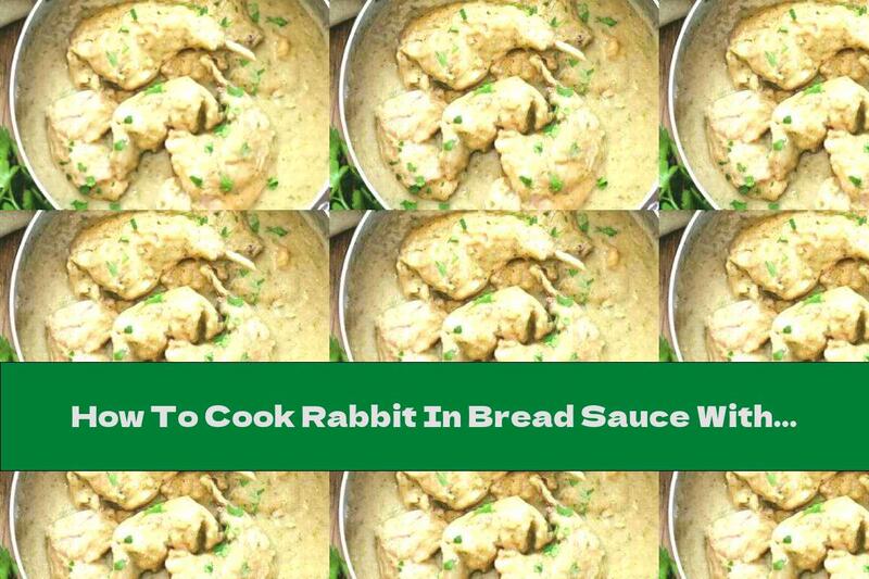How To Cook Rabbit In Bread Sauce With Garlic And Cognac - Recipe