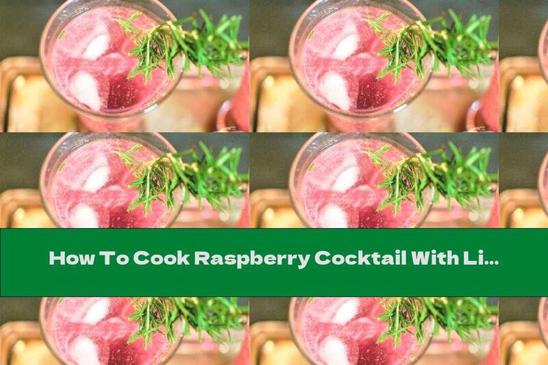 How To Cook Raspberry Cocktail With Liqueur, Sprite And Vodka - Recipe