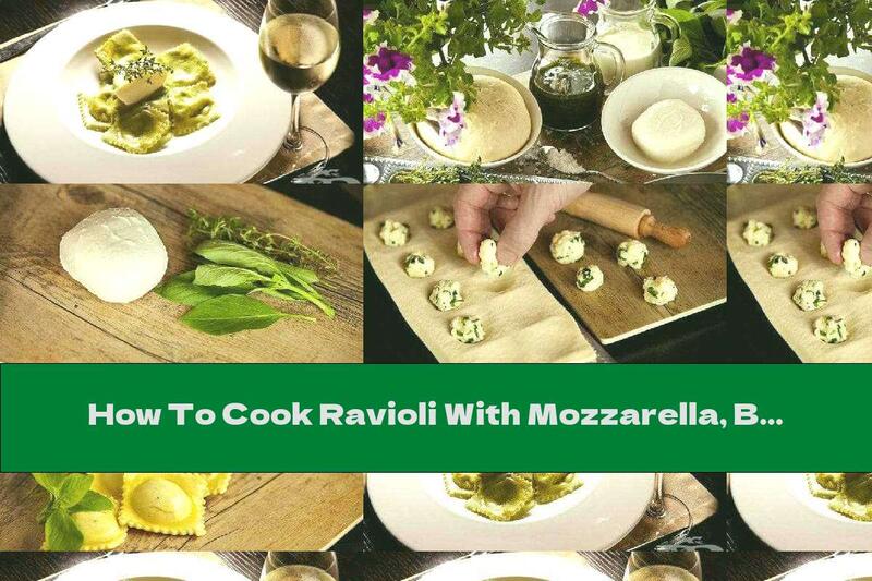 How To Cook Ravioli With Mozzarella, Basil And Thyme - Recipe