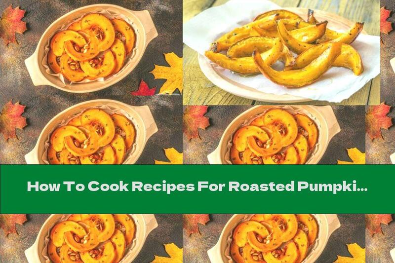 How To Cook Recipes For Roasted Pumpkin With Honey And Walnuts - Recipe