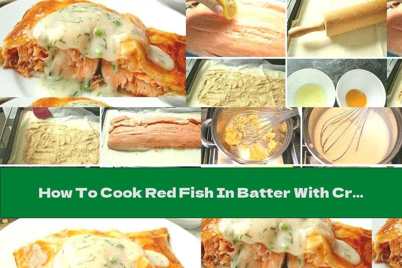 How To Cook Red Fish In Batter With Cream Sauce - Recipe