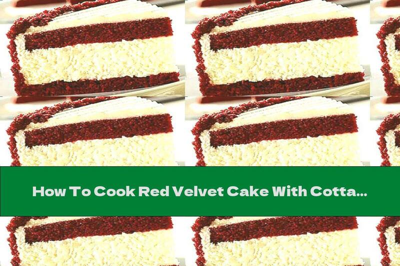 How To Cook Red Velvet Cake With Cottage Cheese Cream - Recipe