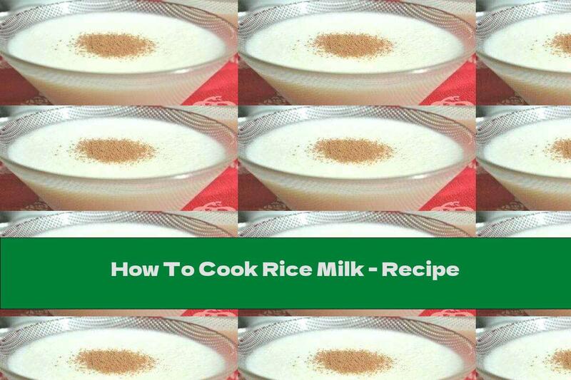 How To Cook Rice Milk - Recipe