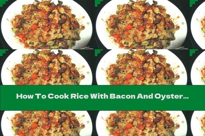 How To Cook Rice With Bacon And Oyster Mushrooms - Recipe