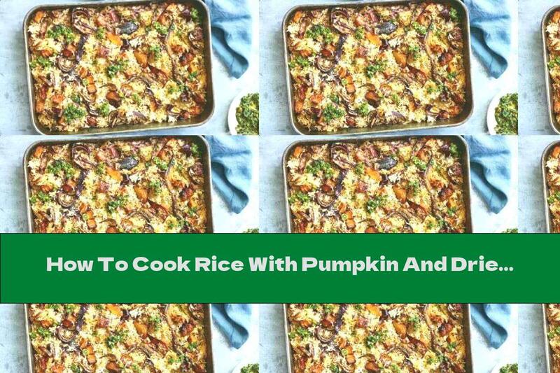 How To Cook Rice With Pumpkin And Dried Mushrooms - Recipe