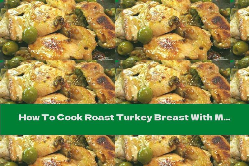 How To Cook Roast Turkey Breast With Mozzarella And Cream Sauce With Arugula, Tomatoes And Olives - Recipe