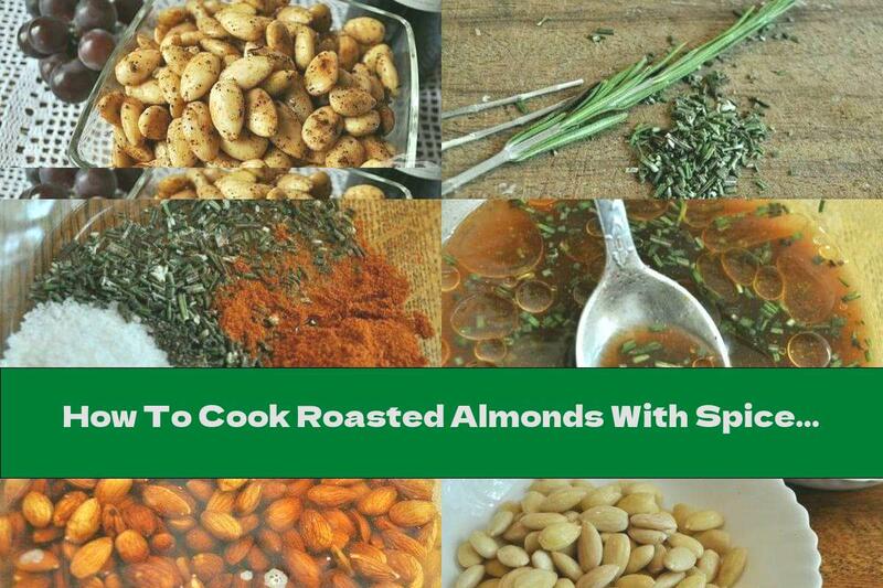 How To Cook Roasted Almonds With Spices - Recipe