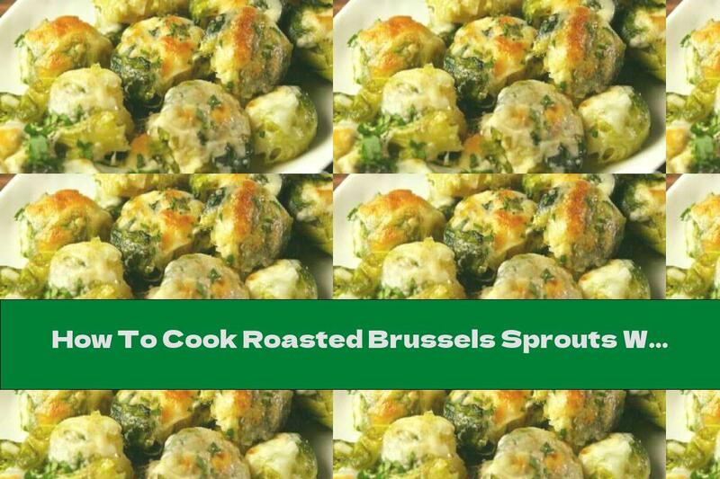 How To Cook Roasted Brussels Sprouts With Cheese - Recipe