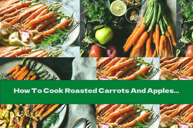 How To Cook Roasted Carrots And Apples With Walnuts And Fresh Herbs - Recipe