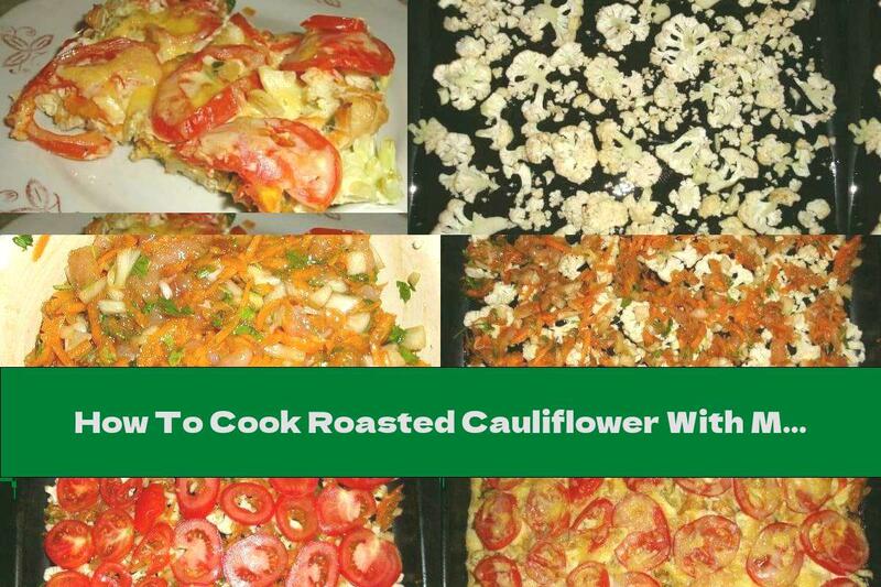 How To Cook Roasted Cauliflower With Minced Meat, Tomatoes, Topping And Yellow Cheese - Recipe