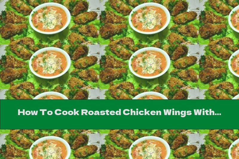 How To Cook Roasted Chicken Wings With Breadcrumbs And Sauce - Recipe
