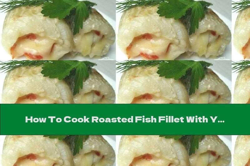 How To Cook Roasted Fish Fillet With Yellow Cheese And Tomatoes - Recipe