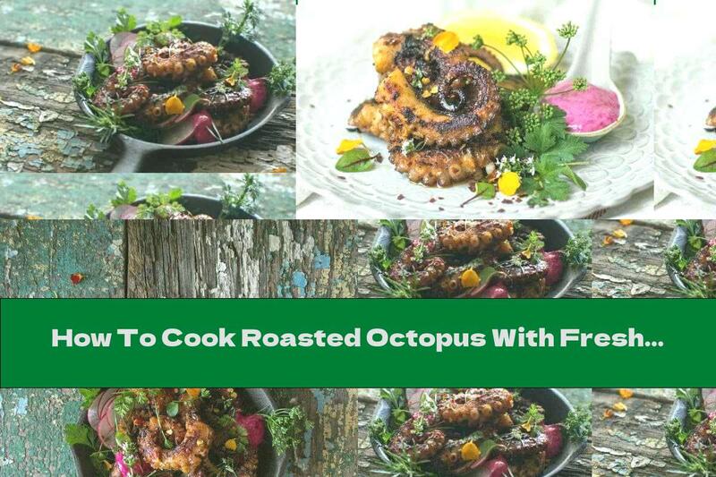 How To Cook Roasted Octopus With Fresh Herbs, Wine And Garlic - Recipe