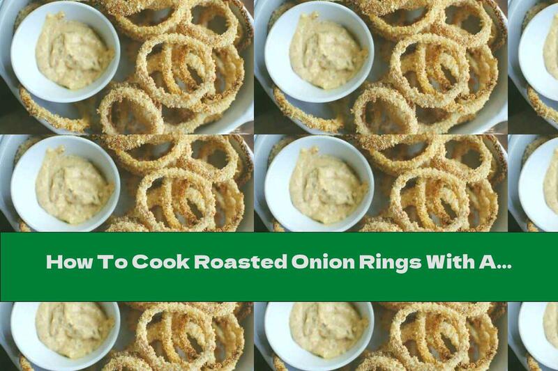 How To Cook Roasted Onion Rings With Almond Flour - Recipe