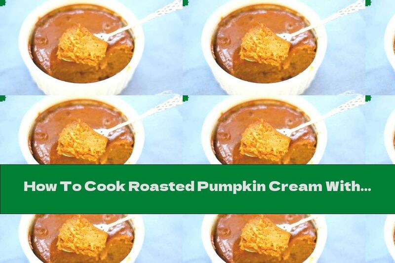How To Cook Roasted Pumpkin Cream With Caramel Sauce And Rum - Recipe