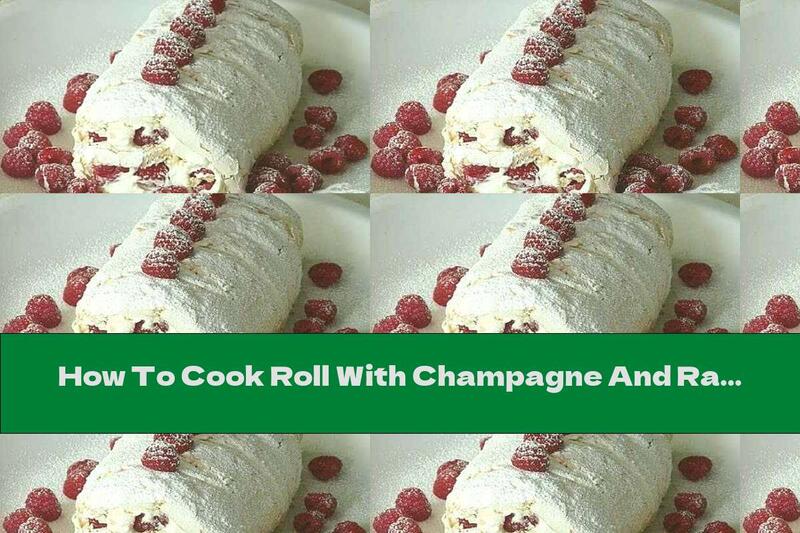 How To Cook Roll With Champagne And Raspberry Cream - Recipe